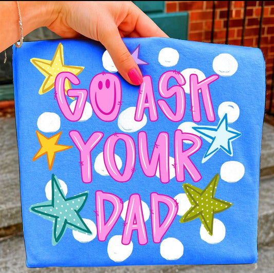 Go Ask Your Dad